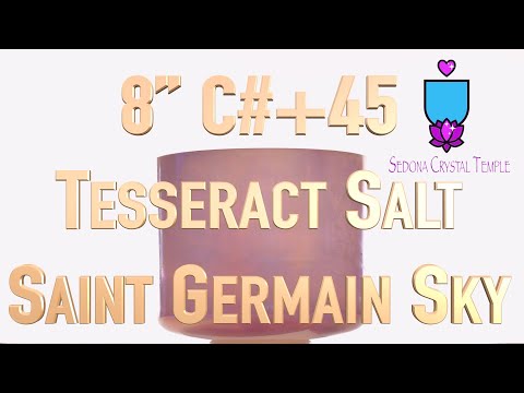 8" C#+45 Tesseract Salt & Saint Germain Sky, Crystal Tones™