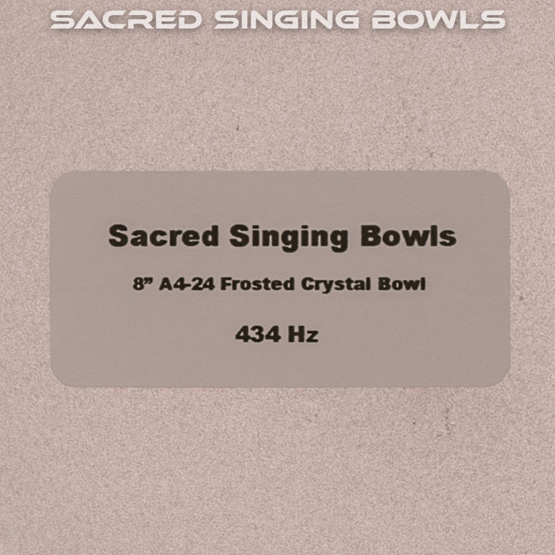 8" A-24 Frosted Crystal Singing Bowl, Sacred Singing Bowls
