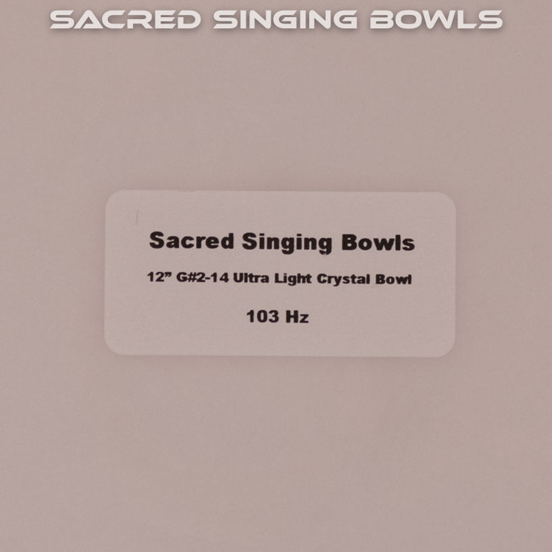 12" G#-14 Ultra Light Crystal Singing Bowl, Sacred Singing Bowls