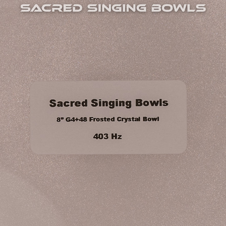 8" G+48 Frosted Crystal Singing Bowl, Sacred Singing Bowls