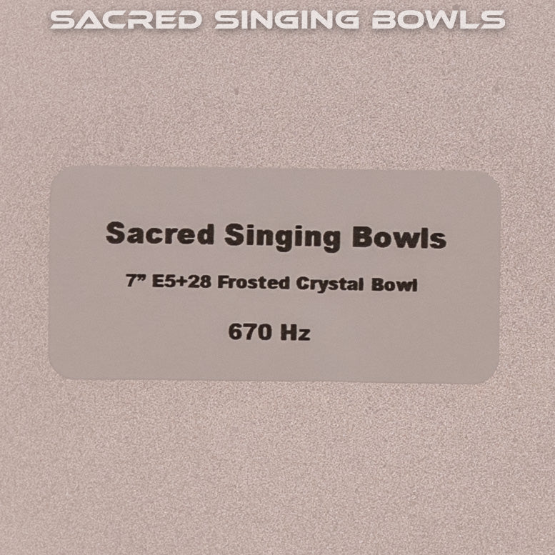 7" E+28 Frosted Crystal Singing Bowl, Sacred Singing Bowls