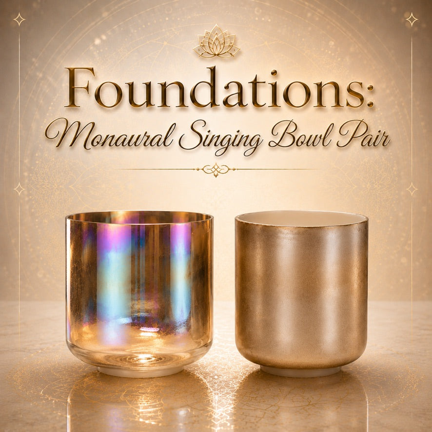 Foundations: Monaural Crystal Singing Bowl Pair