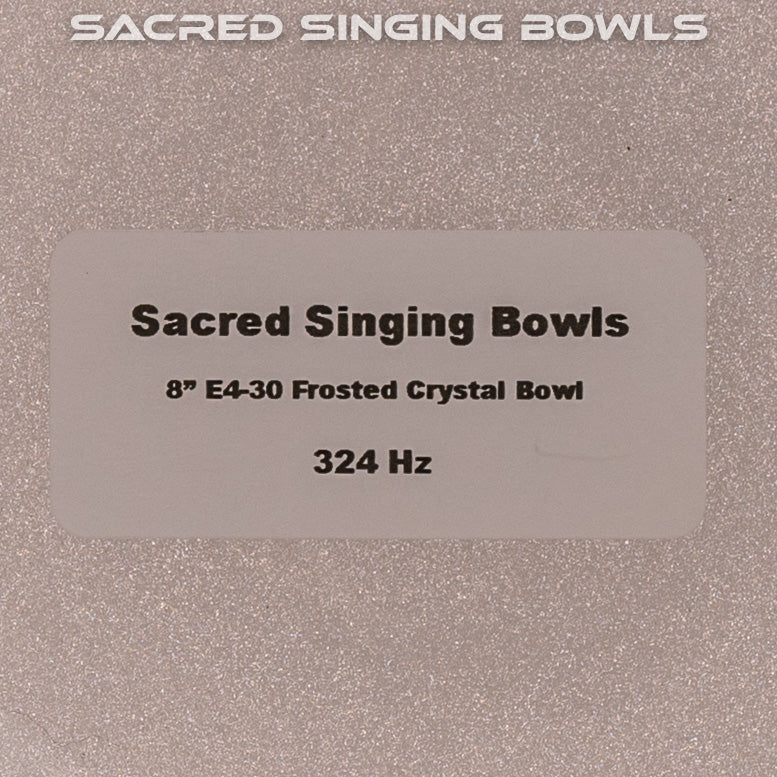 8" E-30 Frosted Crystal Singing Bowl, Sacred Singing Bowls