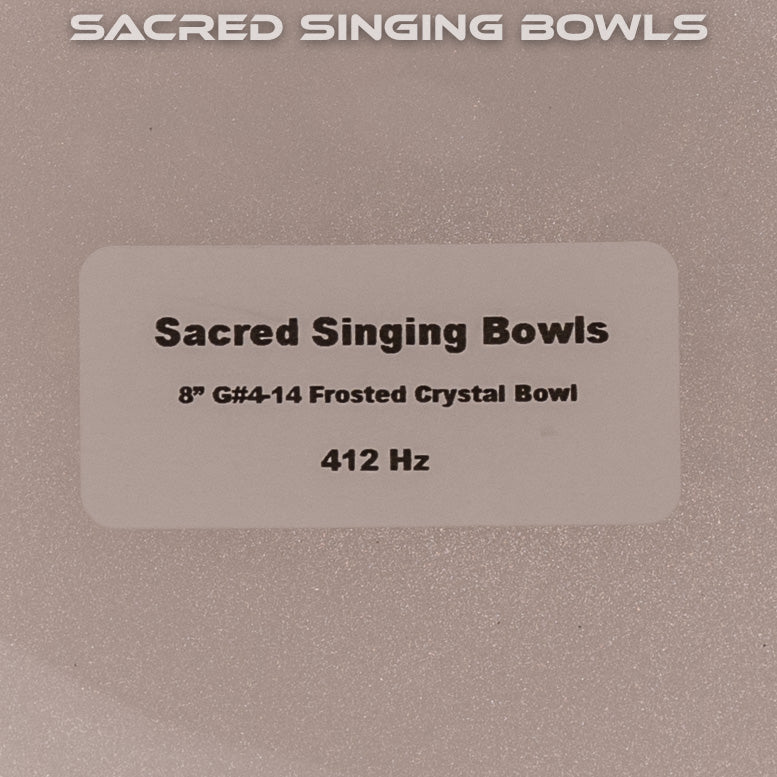 8" G#-14 Frosted Crystal Singing Bowl, Sacred Singing Bowls